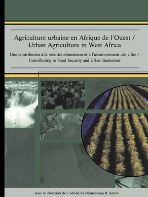 cover image of Agriculture urbaine en Afrique de l'ouest / Urban Agriculture in West Africa